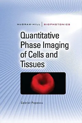 Kvantitativní fázové zobrazování buněk a tkání - Quantitative Phase Imaging of Cells and Tissues