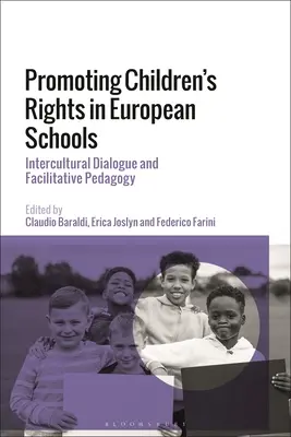 Podpora práv dětí v evropských školách: Mezikulturní dialog a facilitační pedagogika - Promoting Children's Rights in European Schools: Intercultural Dialogue and Facilitative Pedagogy
