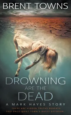 Utonulí jsou mrtví: Záhada soukromého detektiva - Drowning are the Dead: A Private Investigator Mystery