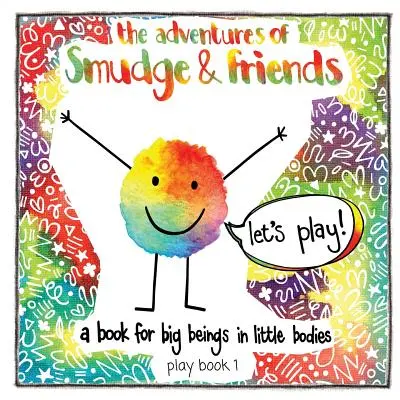 Dobrodružství Šmudly a přátel - The adventures of Smudge & friends