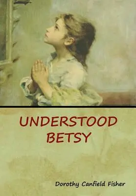 Pochopená Betsy - Understood Betsy