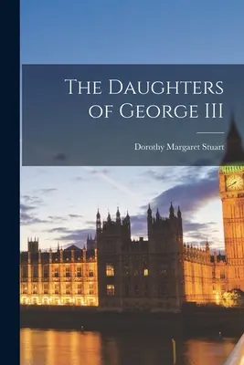 Dcery Jiřího III. - The Daughters of George III