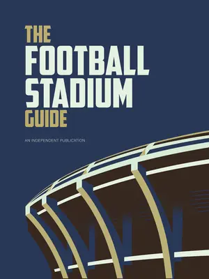 Průvodce fotbalovými stadiony - The Football Stadium Guide