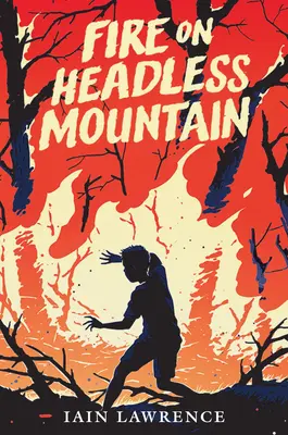 Oheň na bezhlavé hoře - Fire on Headless Mountain
