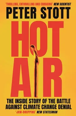 Horký vzduch: Příběh boje proti popírání změny klimatu zevnitř - Hot Air: The Inside Story of the Battle Against Climate Change Denial