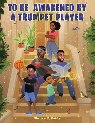 Být probuzen trumpetistou - To Be Awakened by a Trumpet Player