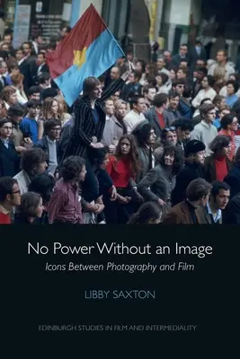 Žádná moc bez obrazu: Ikony mezi fotografií a filmem - No Power Without an Image: Icons Between Photography and Film