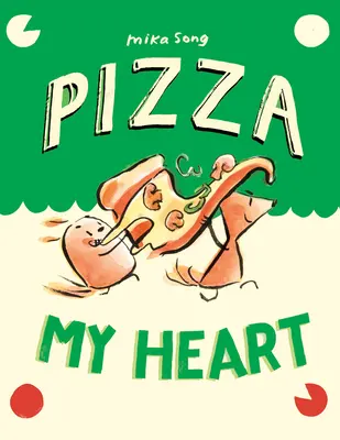 Pizza mého srdce: (grafický román) - Pizza My Heart: (A Graphic Novel)