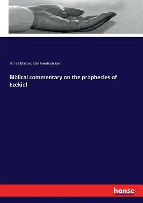 Biblický komentář k Ezechielovým proroctvím - Biblical commentary on the prophecies of Ezekiel