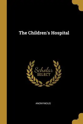 Dětská nemocnice - The Children's Hospital