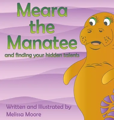 Kapustňák Meara a hledání skrytého talentu - Meara the Manatee and finding your hidden talent
