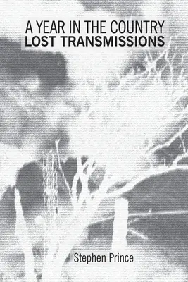 Rok na venkově: Ztracené vysílání: Vydání: Dystopické vize, alternativní reality, paranormální výpravy a objevná elektronika. - A Year In The Country: Lost Transmissions: Dystopic Visions, Alternate Realities, Paranormal Quests and Exploratory Electronica