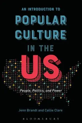 Úvod do populární kultury v USA: lidé, politika a moc - An Introduction to Popular Culture in the Us: People, Politics, and Power
