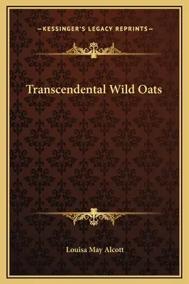 Transcendentální divoký oves - Transcendental Wild Oats