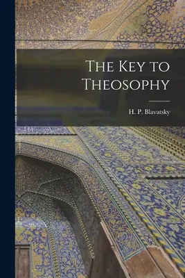 Klíč k teosofii - The Key to Theosophy