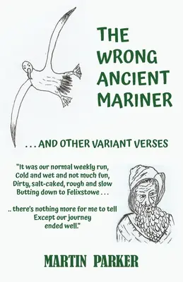 Špatný starověký mořeplavec: A další varianty veršů - The Wrong Ancient Mariner: And Other Variant Verses