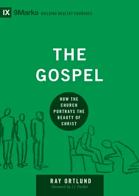 Evangelium: Jak církev zobrazuje krásu Krista - The Gospel: How the Church Portrays the Beauty of Christ