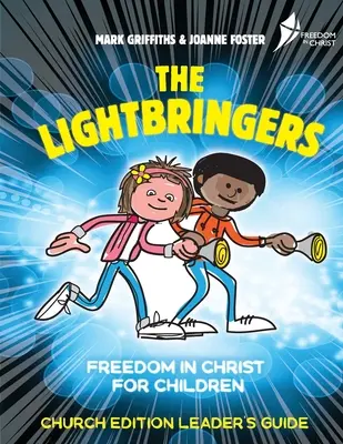 Průvodce pro vedoucího církevní edice Lightbringers: Americká anglická verze - The Lightbringers Church Edition Leader's Guide: American English Version