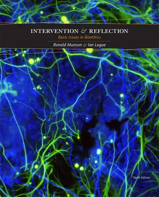 Zásah a reflexe: Základní otázky bioetiky - Intervention and Reflection: Basic Issues in Bioethics