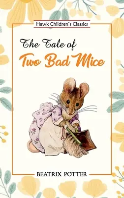 Pohádka o dvou zlých myších - The Tale of Two Bad Mice