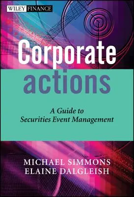 Podnikové akce: A Guide to Securities Event Management: A Guide to Securities Event Management: A Guide to Securities Event Management: A Guide to Securities Event Management. - Corporate Actions: A Guide to Securities Event Management