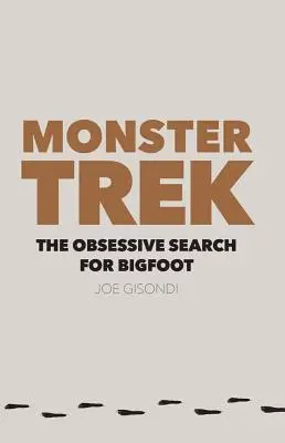 Monster Trek: Obsedantní hledání Yettiho - Monster Trek: The Obsessive Search for Bigfoot