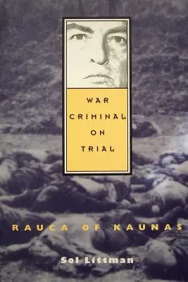 Válečný zločinec před soudem - Rauca z Kaunasu - War Criminal on Trial - Rauca of Kaunas