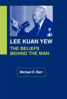 Lee Kuan Yew: Kuan Lee: víra, která se skrývá za jeho osobností - Lee Kuan Yew: The Beliefs Behind the Man