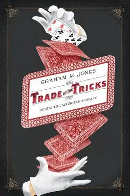 Obchod s triky: Kouzelnické řemeslo - Trade of the Tricks: Inside the Magician's Craft