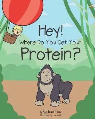Hej! Kde bereš bílkoviny? - Hey! Where Do You Get Your Protein?