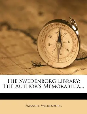 Swedenborgova knihovna: Swedenborghova knihovna: autorovy vzpomínky... - The Swedenborg Library: The Author's Memorabilia...
