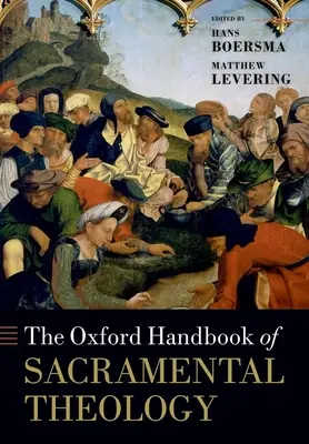 Oxfordská příručka svátostné teologie - The Oxford Handbook of Sacramental Theology