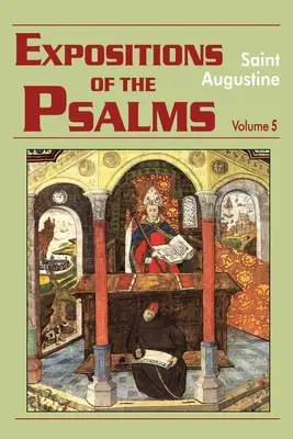 Výklady žalmů, 5. díl, PS 99-120 - Expositions of the Psalms Vol. 5, PS 99-120