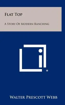 Flat Top: Příběh moderního rančerství - Flat Top: A Story Of Modern Ranching
