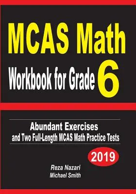 MCAS Math Workbook for Grade 6: Abundant Exercises and Two Full-Length MCAS Math Practice Tests (Cvičebnice matematiky pro 6. třídu) - MCAS Math Workbook for Grade 6: Abundant Exercises and Two Full-Length MCAS Math Practice Tests