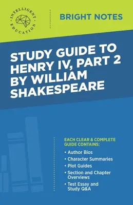 Studijní příručka k Jindřichu IV. 2. část od Williama Shakepeara - Study Guide to Henry IV, Part 2 by William Shakepeare