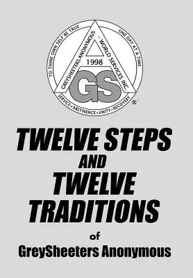 DVANÁCT KROKŮ A DVANÁCT TRADIC anonymních GreySheeters - TWELVE STEPS AND TWELVE TRADITIONS of GreySheeters Anonymous