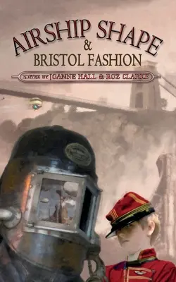 Tvar vzducholodě a bristolská móda - Airship Shape & Bristol Fashion