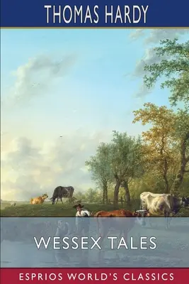 Wessexské povídky (Esprios Classics) - Wessex Tales (Esprios Classics)