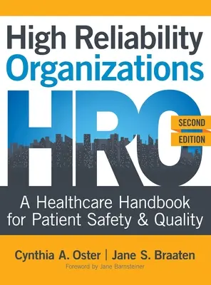 Vysoce spolehlivé organizace, druhé vydání: A Healthcare Handbook for Patient Safety & Quality (Příručka zdravotní péče pro bezpečnost a kvalitu pacientů), druhé vydání. - High Reliability Organizations, Second Edition: A Healthcare Handbook for Patient Safety & Quality