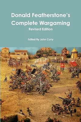 Donald Featherstone's Complete Wargaming Revised Edition (Kompletní válečné hry Donalda Featherstona) - Donald Featherstone's Complete Wargaming Revised Edition