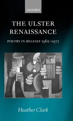 Ulsterská renesance: Poezie v Belfastu 1962-1972 - The Ulster Renaissance: Poetry in Belfast 1962-1972