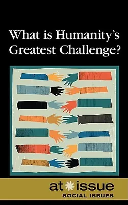 Co je největší výzvou lidstva? - What Is Humanity's Greatest Challenge?