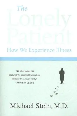 Osamělý pacient: Jak prožíváme nemoc - The Lonely Patient: How We Experience Illness