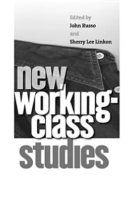 Nové studie o dělnické třídě - New Working-Class Studies