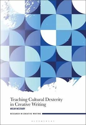Výuka kulturní obratnosti v tvůrčím psaní - Teaching Cultural Dexterity in Creative Writing