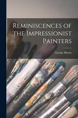 Vzpomínky na impresionistické malíře - Reminiscences of the Impressionist Painters