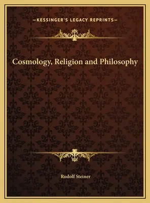 Kosmologie, náboženství a filozofie - Cosmology, Religion and Philosophy