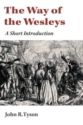Cesta Wesleyových: Krátký úvod do problematiky - Way of the Wesleys: A Short Introduction