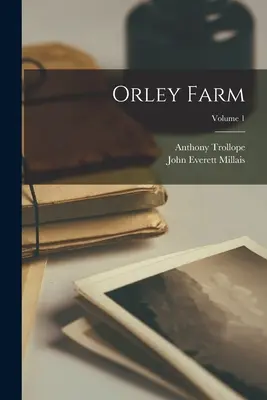 Farma Orley; 1. díl - Orley Farm; Volume 1